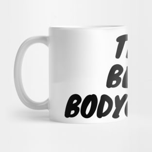 The Best Bodyguard Mug